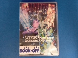 DVD 史上最強の移動遊園地 DREAMS COME TRUE WONDERLAND 2011