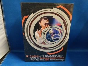 fripSide LIVE TOUR 2016-2017 FINAL in Saitama Super Arena -Run for the 15th Anniversary-(初回限定版type-A)(Blu-ray Disc)