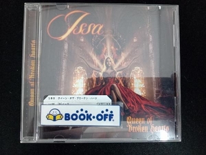 イッサ CD クイーン・オヴ・ブロークン・ハーツ