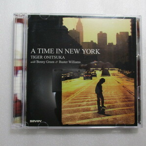 CD+DVD / A Time In New York / 大我 Tiger Onitsuka / Benny Green / Buster Williams / 聴かずに死ねるか Sir Dukeの画像1