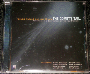 チャック・オーエン CHUCK OWEN & THE JAZZ SURGE / THE COMET'S TAIL マイケル・ブレッカー・トリビュート作