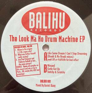 Daniel Wang / The Look Ma No Drum Machine EP ■「Balihu」の記念すべき第1弾■1993年■「超ハウス・ディスク・ガイド」掲載盤!!