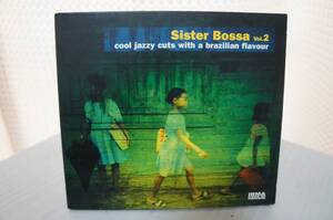 VA「Sister Bossa Vol.2 - cool jazzy cuts with a brazilian flavour -」