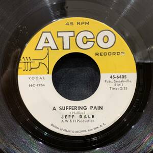 【EP】Jeff Dale - A Suffering Pain / Our Love Will Grow Stronger 1966年USオリジナル Atco Records 45-6405