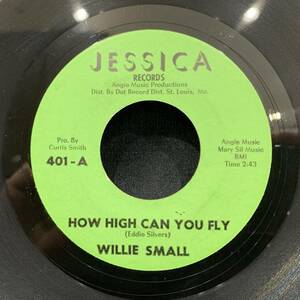 【EP】Willie Small - How High Can You Fly / Say You Will 1965年USオリジナル Jessica Records 401 