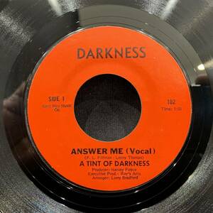 【EP】A Tint Of Darkness - Answer Me (Vocal) / Answer Me (Disco Version) 1976年US盤 Darkness 102