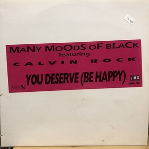 The Many Moods Of Black Featuring Calvin Rock - You Deserve (Be Happy)　(Used)