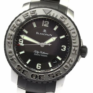 訳あり ブランパン Blancpain 2200.6530.66 フィフティー ファゾムス デイト 自動巻き メンズ _794611