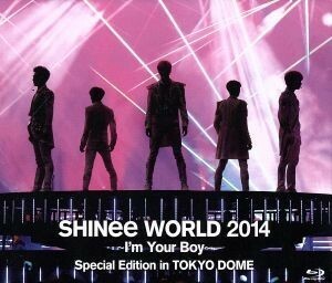 ＳＨＩＮｅｅ　ＷＯＲＬＤ　２０１４～Ｉ’ｍ　Ｙｏｕｒ　Ｂｏｙ～Ｓｐｅｃｉａｌ　Ｅｄｉｔｉｏｎ　ｉｎ　ＴＯＫＹＯ　ＤＯＭＥ（Ｂｌｕ－