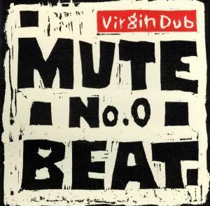 Ｎｏ．０　Ｖｉｒｇｉｎ　Ｄｕｂ／ＭＵＴＥ　ＢＥＡＴ