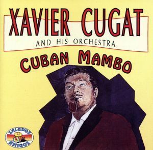 【輸入盤】Ｃｕｂａｎ　Ｍａｍｂｏ／ザビア・クガート