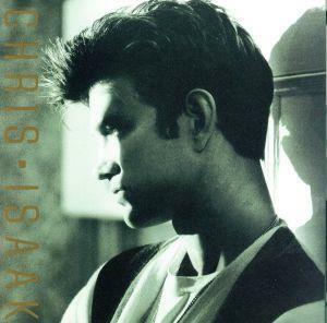 【輸入盤】Ｃｈｒｉｓ　Ｉｓａａｋ／クリス・アイザック