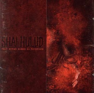 【輸入盤】Ｔｈａｔ　Ｗｉｔｈｉｎ　Ｂｌｏｏｄ　Ｉｌｌ　Ｔｅｍｐｅｒｅｄ／ＳｈａｉＨｕｌｕｄ