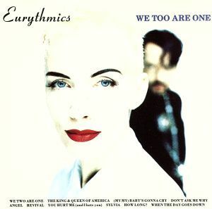 【輸入盤】Ｗｅ　Ｔｏｏ　Ａｒｅ　Ｏｎｅ／ユーリズミックス