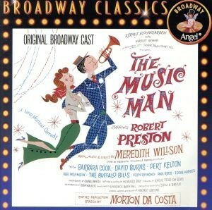 【輸入盤】Ｔｈｅ　Ｍｕｓｉｃ　Ｍａｎ：　Ｏｒｉｇｉｎａｌ　Ｃａｓｔ　（１９５７　Ｂｒｏａｄｗａｙ　Ｃａｓｔ）／ＢｒｏａｄｗａｙＣａ