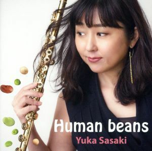 Ｈｕｍａｎ　ｂｅａｎｓ／佐々木優花（ｆｌ）,デヴィッド・マシューズ（ｐ）,井上智（ｇ）,増原巖（ｂ）,横山和明（ｄｓ）,ヤヒロトモヒロ