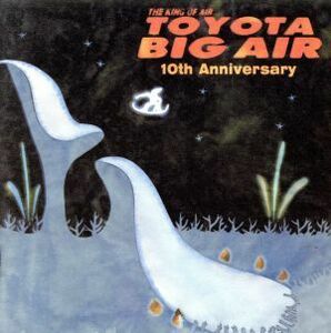 ＴＯＹＯＴＡ　ＢＩＧ　ＡＩＲ　１０ｔｈ　ａｎｎｉｖｅｒｓａｒｙ／（オムニバス）,１０－ＦＥＥＴ,ＰＯＴＳＨＯＴ,ＳＮＡＩＬ　ＲＡＭＰ,