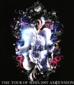 ＴＨＥ　ＴＯＵＲ　ＯＦ　ＭＩＳＩＡ　２００７～ＡＳＣＥＮＳＩＯＮ～（Ｂｌｕ－ｒａｙ　Ｄｉｓｃ）／ＭＩＳＩＡ