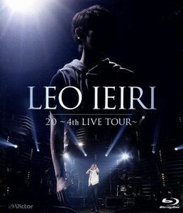 ２０～４ｔｈ　Ｌｉｖｅ　Ｔｏｕｒ～（Ｂｌｕ－ｒａｙ　Ｄｉｓｃ）／家入レオ