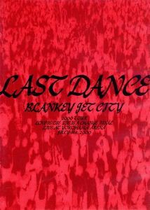 ＬＡＳＴ　ＤＡＮＣＥ／ＢＬＡＮＫＥＹ　ＪＥＴ　ＣＩＴＹ