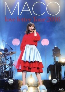 あなたに初めて、手紙を書くよ。 ｌｏｖｅ ｌｅｔｔｅｒ Ｔｏｕｒ ２０１６ （初回限定版） （Ｂｌｕ−ｒａｙ Ｄｉｓｃ） ＭＡＣＯ