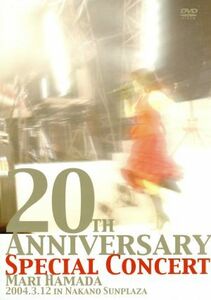 ２０ｔｈ　ＡＮＮＩＶＥＲＳＡＲＹ　ＳＰＥＣＩＡＬ　ＣＯＮＣＥＲＴ／浜田麻里