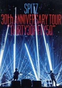 ＳＰＩＴＺ　３０ｔｈ　ＡＮＮＩＶＥＲＳＡＲＹ　ＴＯＵＲ　”ＴＨＩＲＴＹ３０ＦＩＦＴＹ５０”（通常盤）／スピッツ