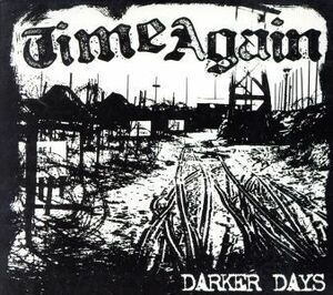 【輸入盤】Ｄａｒｋｅｒ　Ｄａｙｓ　（Ｄｉｇ）／Ｔｉｍｅ　Ａｇａｉｎ