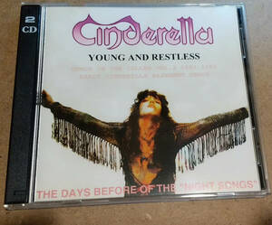 CINDERELLA 「YOUNG AND RESTLESS」