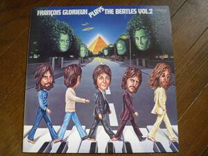 LP☆　Francois Glorieux Plays The Beatles Vol. 2　グロリュー・ビートルズを弾く　☆