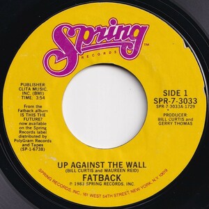 Fatback Up Against The Wall / Spread Love Spring US SPR-7-3033 205619 SOUL FUNK ソウル ファンク レコード 7インチ 45