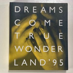 DREAMS COME TRUE WONDERLAND '95 GUIDE BOOK /ドリームズカムトゥルー ドリカム ワンダーランド'95 ガイドブック 写真集