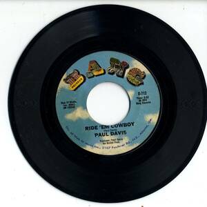 Paul Davis 「Ride 'Em Cowboy/ I'm The Only Sinner」米国BANG盤EPレコード　