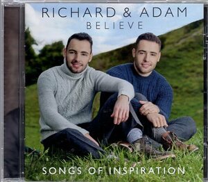 RICHARD & ADAM BELIEVE SONGS OF INSPIRATION