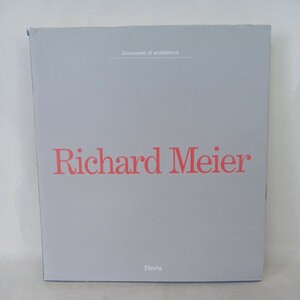 建築洋書　リチャード・マイヤー「Richard Meier Electa Documenti di Architettura 」 Pippo Ciorra、 Livio Sacchi　イタリア語