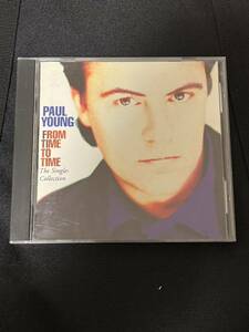 PAUL YOUNG ポールヤング/Ｆｒｏｍ Ｔｉｍｅ ｔｏ Ｔｉｍｅ　the singles collection シングルベスト！