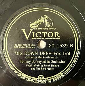 TOMMY DORSEY AND HIS ORCH. w FRANK SINATRA VICTOR Dig Down Deep 