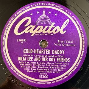 JULIA LEE AND HER BOY FRIENDS CAPITOL Cold-Hearted Daddy/ Living Back Street For You