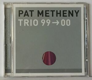 Pat Metheny Trio 99→00 輸入盤 CD パット・メセニー