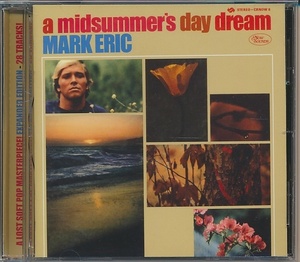 CD●MARK ERIC / A MIDSUMMER'S DAY DREAM [EXPANDED EDITION] 28曲収録　輸入盤　マーク・エリック