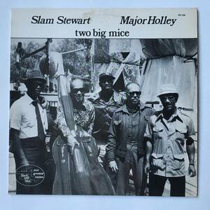 2411●Slam Stewart - Major Holley Two Big Mice / スラム・スチュアート メジャー・ホーリー　33.124 /1977年 France/LP 12inch