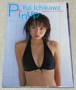 L1/ 市川由衣 写真集 「Yui Ichikawa Pinup」 / 初版 市川由衣 ピンナップポスター