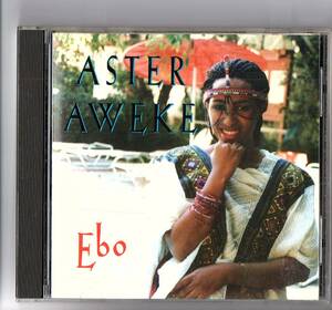 【輸入盤CD・セル商品・日本語解説書付き】「Ebo / ASTER AWEKE ～ エボ / アスター・アウェケ」 