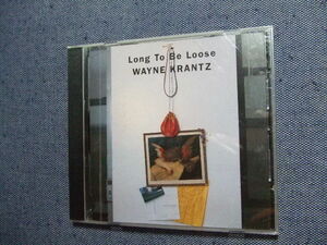 CD★ウェイン・クランツ　WAYNE KRANTZ / /Long To Be Loose　ジャズ・ギター輸入盤★ ウ