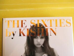 写真集 篠山紀信 THE SIXTIES by KISHIN 2011年 初版 PIE International 1960年代の作品を収録