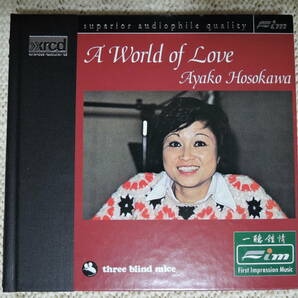 【XRCD・極レア・送料無料】 細川 綾子 ／ ア・ワールド・オブ・ラブ （Ayako Hosokawa / A World of Love）three blind mice FIM XR 011の画像1