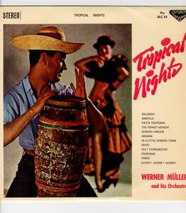 LP ウィルナー・ミューラーと彼の楽団　トロピカル・ナイト　 WERNER MULLER AND HIS ORCHESTRA / TOROPICAL NIGHTS【Y-632】