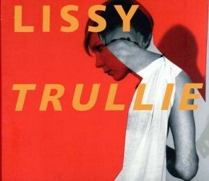 【輸入盤】Ｌｉｓｓｙ　Ｔｒｕｌｌｉｅ／リッシー・トゥルーリー