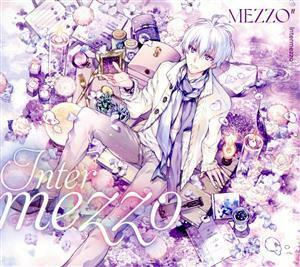 アイドリッシュセブン：Ｉｎｔｅｒｍｅｚｚｏ（初回限定盤Ｂ）／ＭＥＺＺＯ”