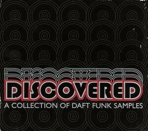 【輸入盤】Ｄｉｓｃｏｖｅｒｅｄ：　Ａｓ　Ｓａｍｐｌｅｄ　Ｂｙ　Ｄａｆｔ　Ｐｕｎｋ／ダフト・パンク